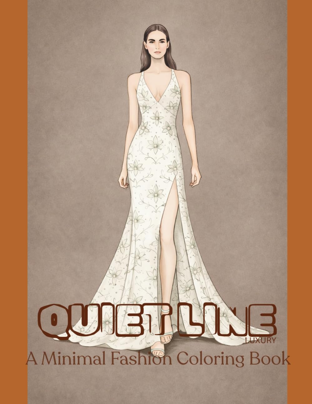 QUIET LINE- LUXURY: A Minimal Fashion Coloring Book (QUIET FASHION COLORING BOOK)