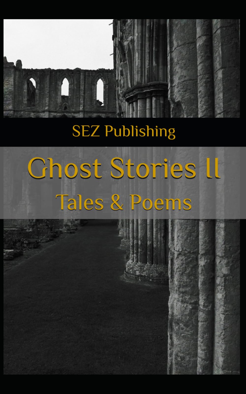 Ghost Stories II: An Anthology of Tales and Poems