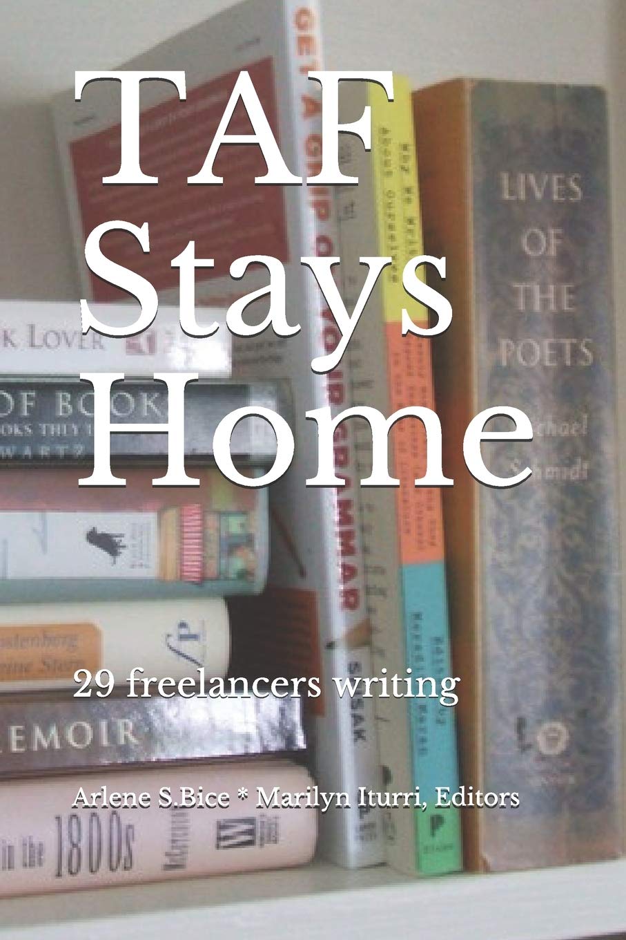 TAF Stays Home: 29 freelancers writing