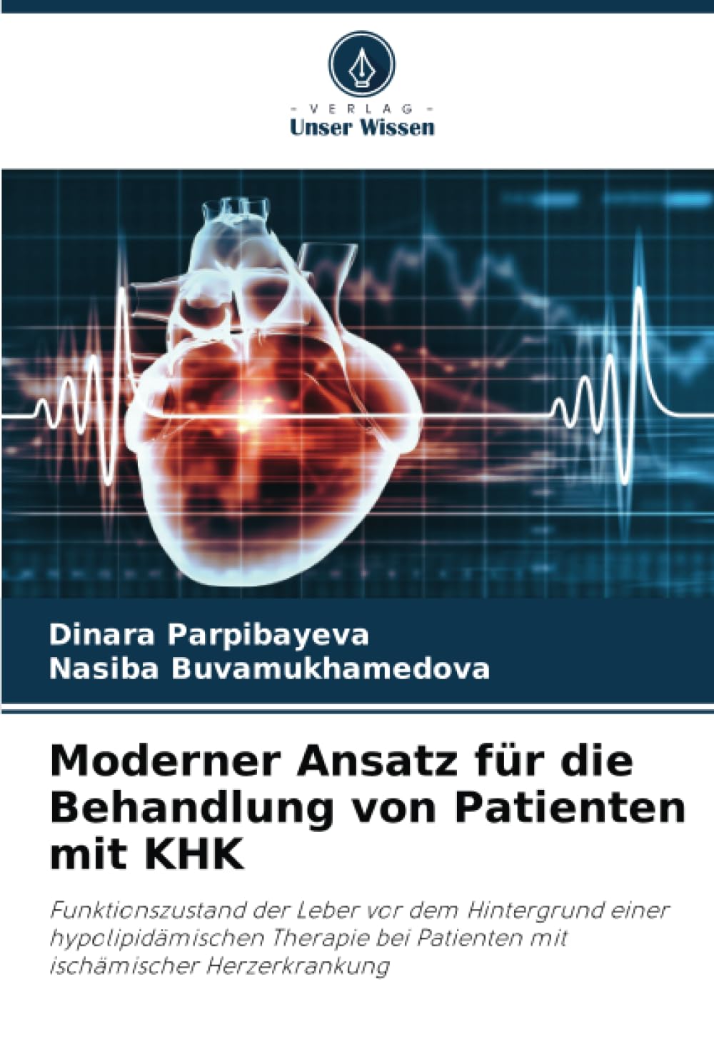 Moderner Ansatz für die Behandlung von Patienten mit KHK: Funktionszustand der Leber vor dem Hintergrund einer hypolipidämischen Therapie bei Patienten mit ischämischer Herzerkrankung
