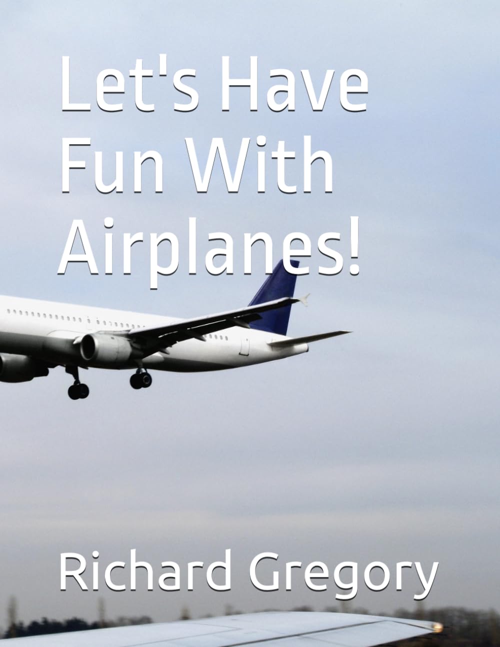 Let's Have Fun With Airplanes!