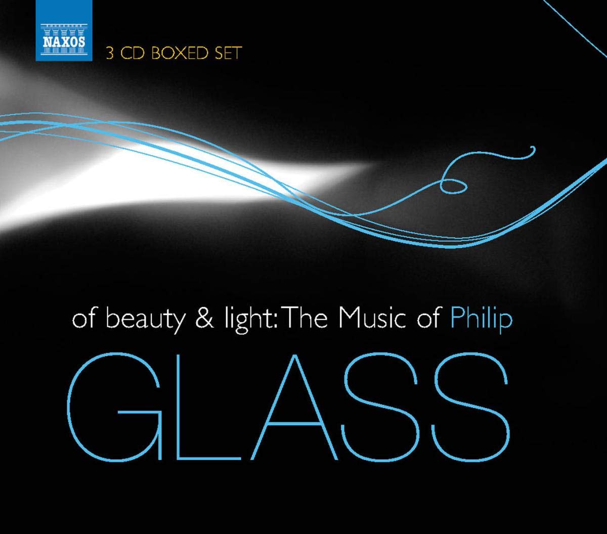 OF BEAUTY LIGHT: MUSIC OF PHILIP GLASS