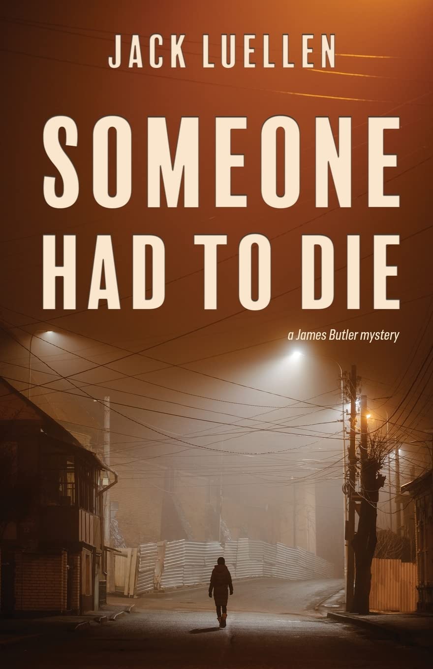 Someone Had to Die (A James Butler Mystery)