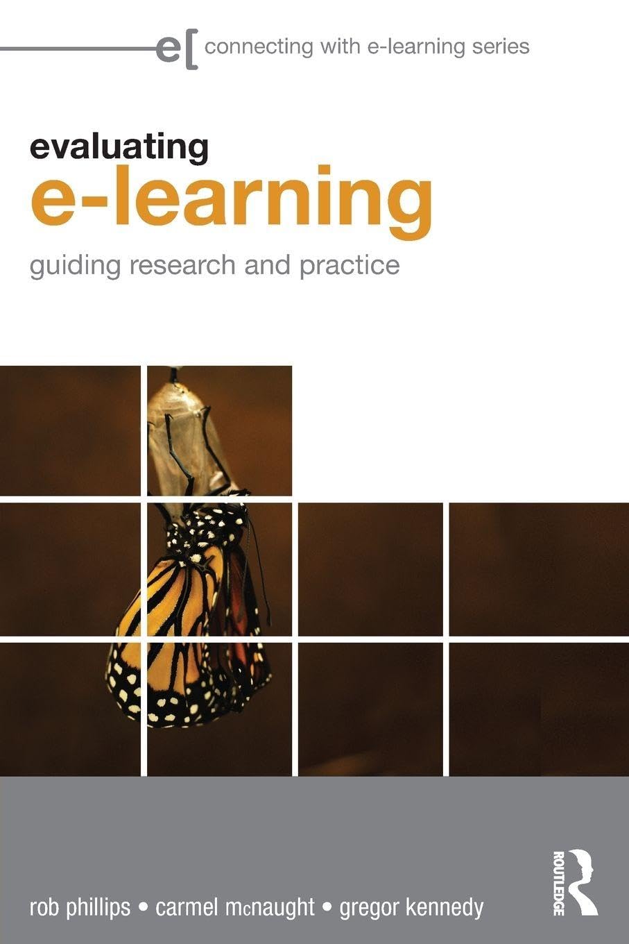 Evaluating e-Learning: Guiding Research and Practice (Connecting with E-learning)