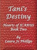 Tani's Destiny (Hearts of ICARUS Book 2)