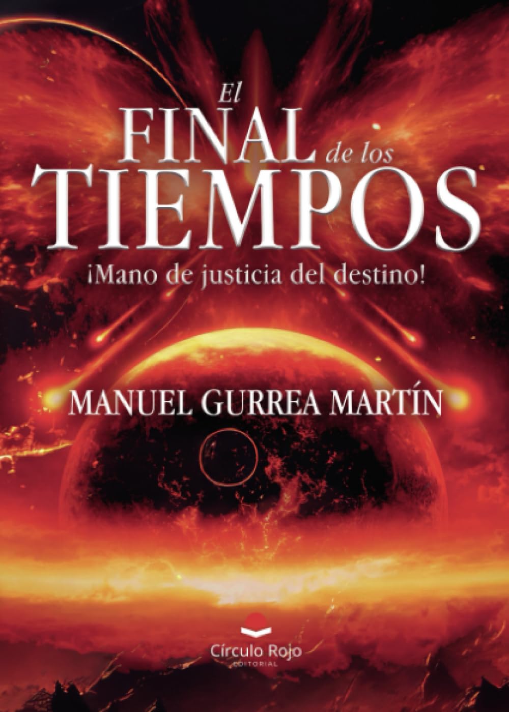 El Final de los Tiempos: ¡Mano de justicia del destino!