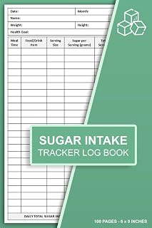 Sugar Intake Tracker Log Book: Record Daily Sugar Consumption | Sugar Counter Logbook | Sweet Intake Tracker Journal