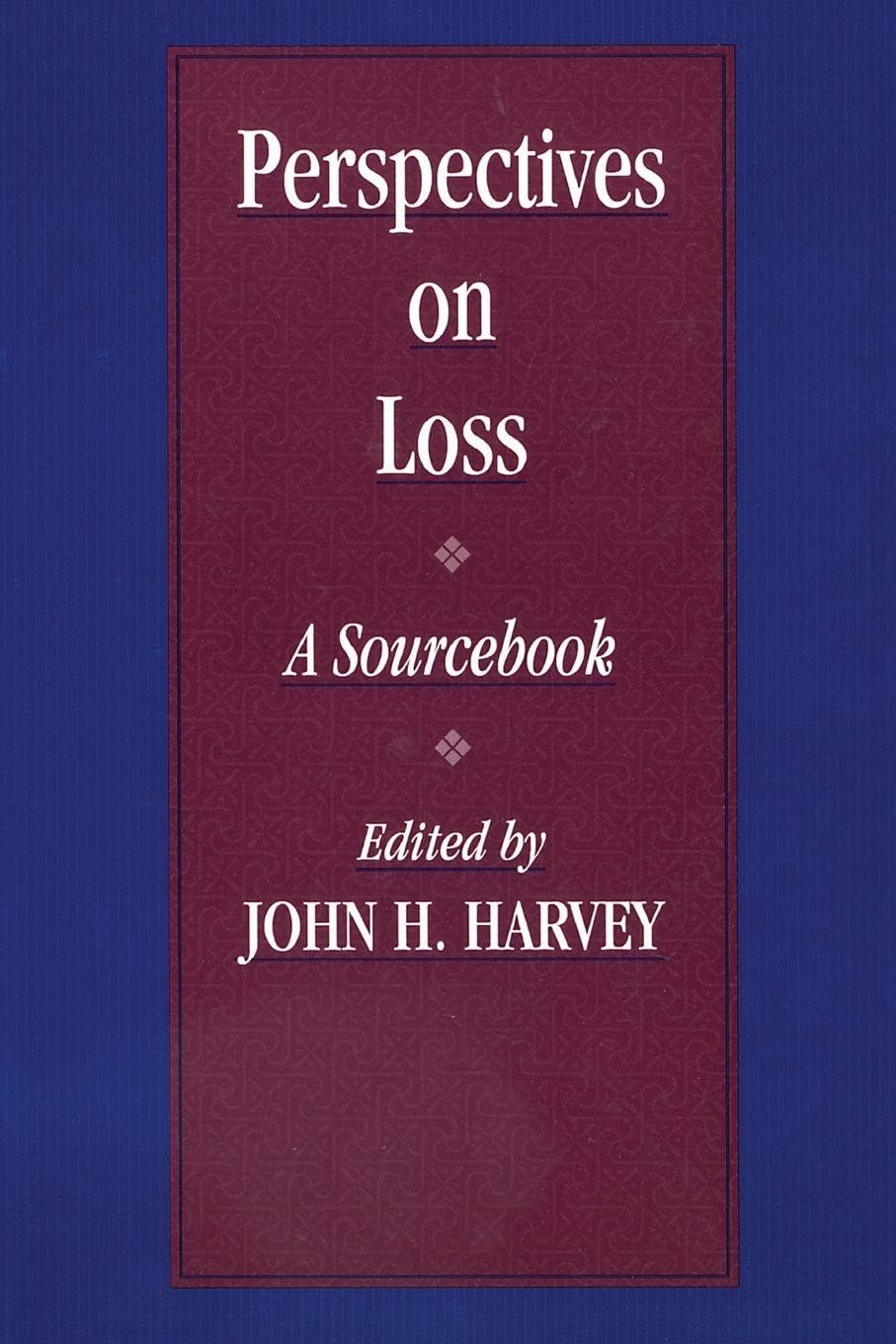 Perspectives On Loss: A Sourcebook (Series in Death, Dying, and Bereavement)