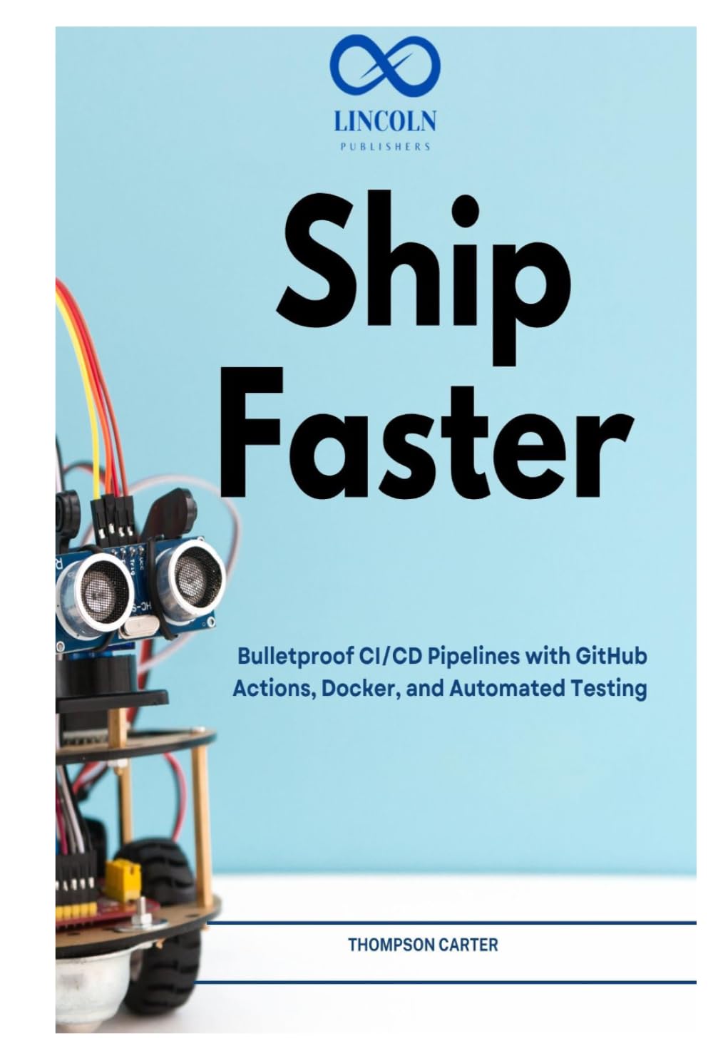 Ship Faster: Bulletproof CI/CD Pipelines with GitHub Actions, Docker, and Automated Testing