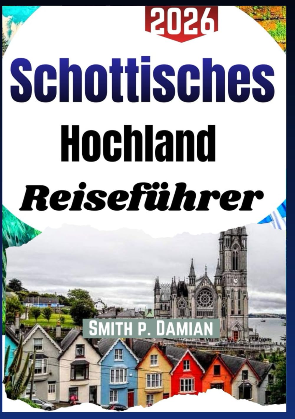 Schottisches Hochland Reiseführer 2026: Entdecken Sie Schottlands malerische Wanderwege, versteckte Dörfer, Kultur, Reiserouten und mehr