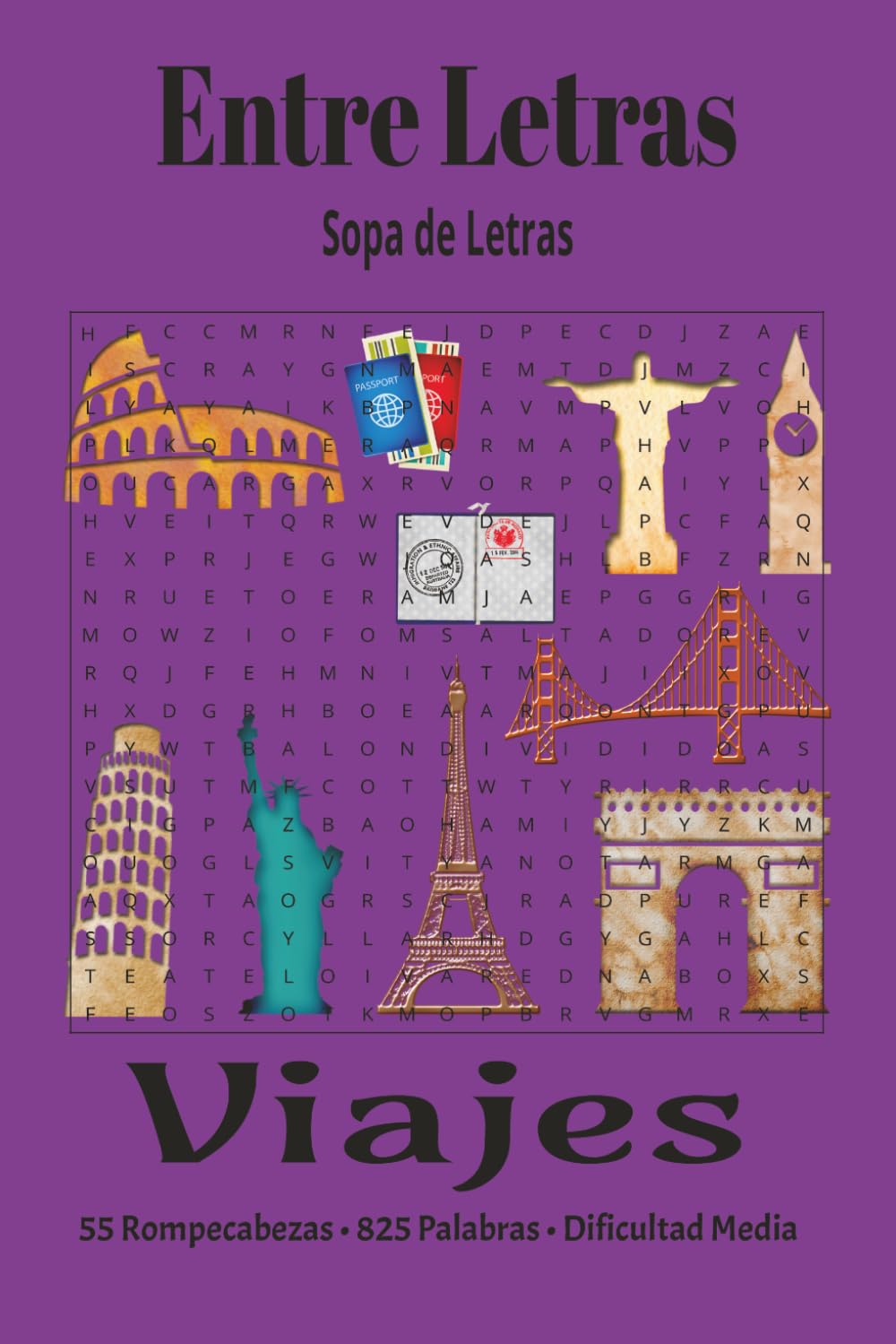 Entre Letras: Sopa de Letras – Viajes: 55 Rompecabezas de Dificultad Media con 825 Palabras y Soluciones Incluidas