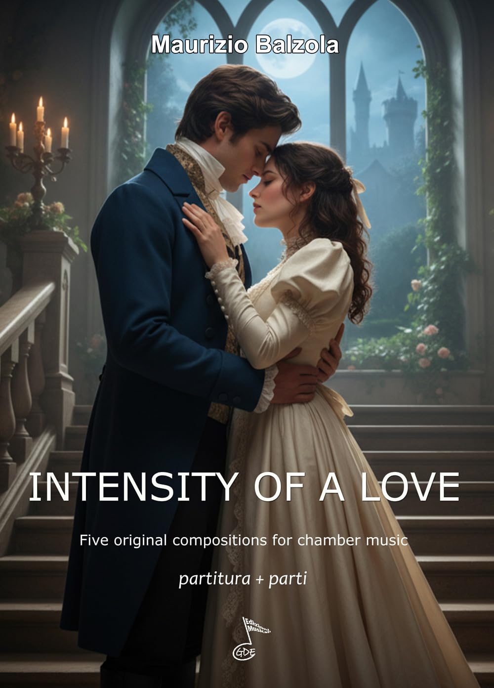 INTENSITY OF A LOVE: Five original compositions for chamber music