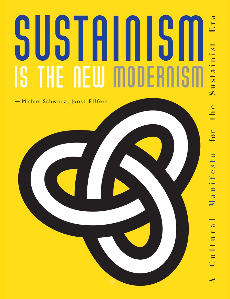 Sustainism is the New Modernism livre culture transition ecologique anglais