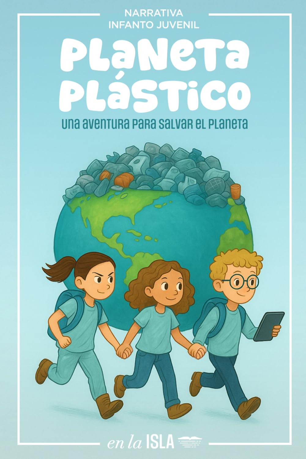 Planeta Plástico: Una aventura para salvar el planeta