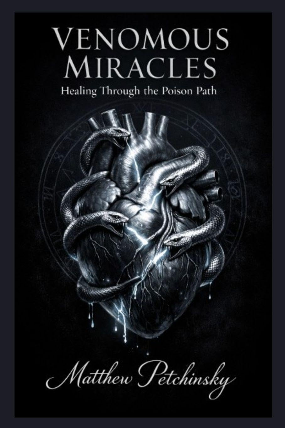 Venomous Miracles: Healing Through the Poison Path