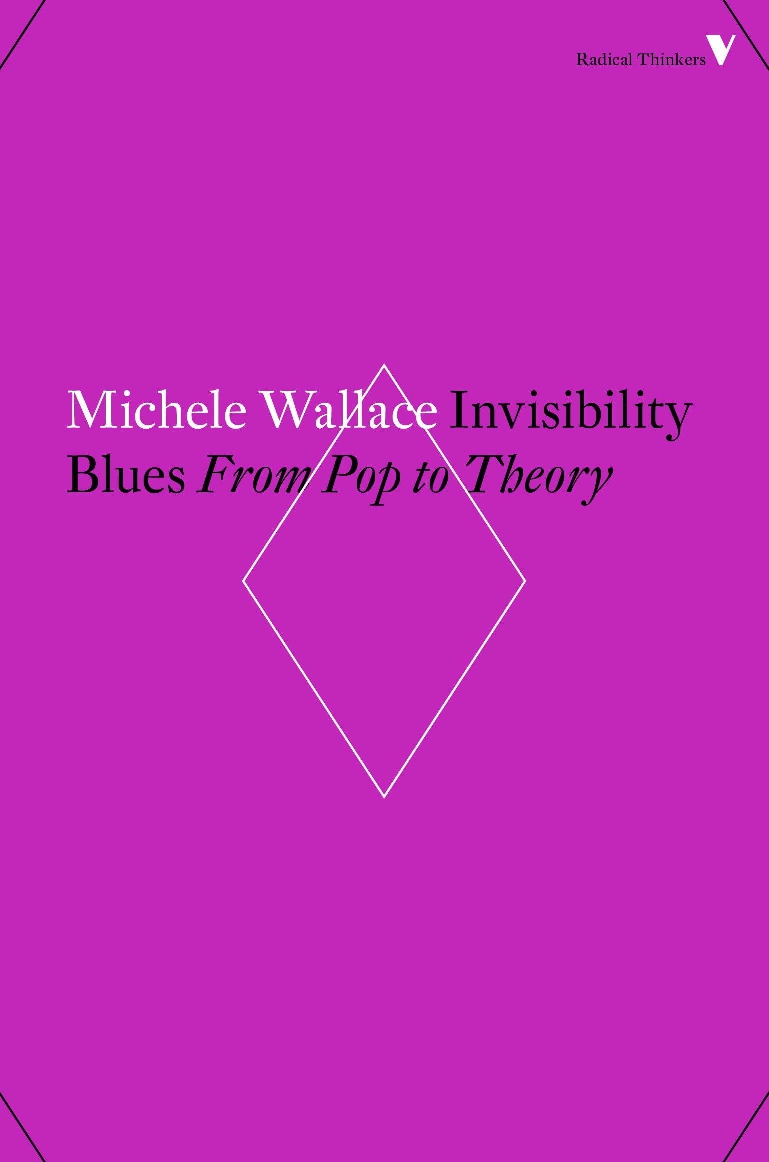 Invisibility Blues: From Pop to Theory (Radical Thinkers).by Wallace New<|
