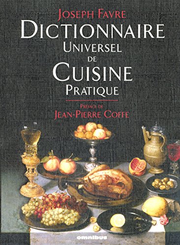 Télécharger Dictionnaire universel de cuisine pratique livre En ligne
