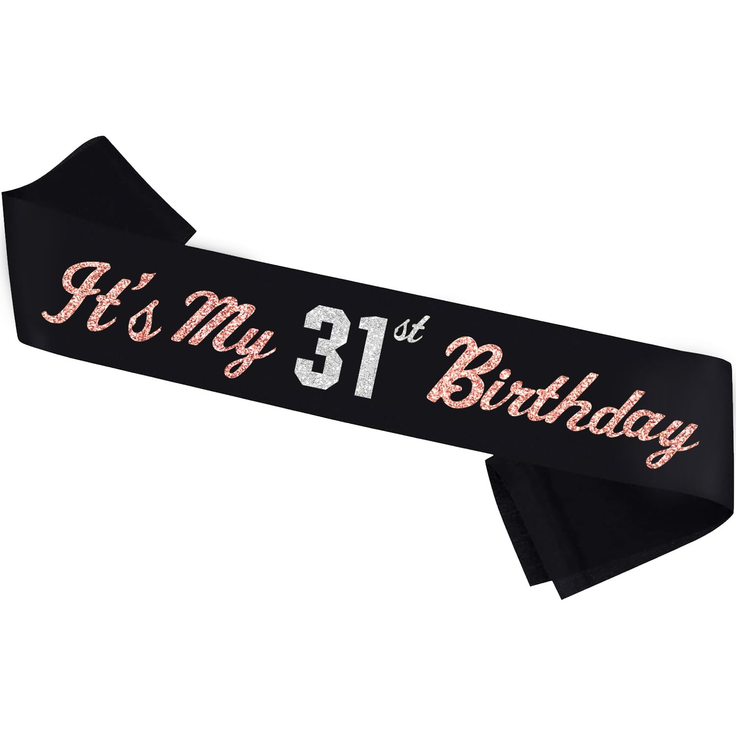 It’s My 31st Birthday Sash Silver Rose Gold Foil Black Satin 31st Years Old Birthday Sash Happy 31st Birthday Party Gift Decorations Favors for Women Men