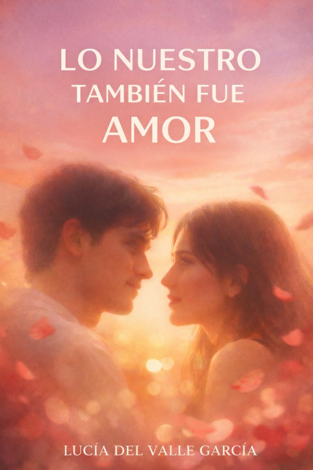 Lo nuestro también fue amor: Amores que viven en instantes y recuerdos
