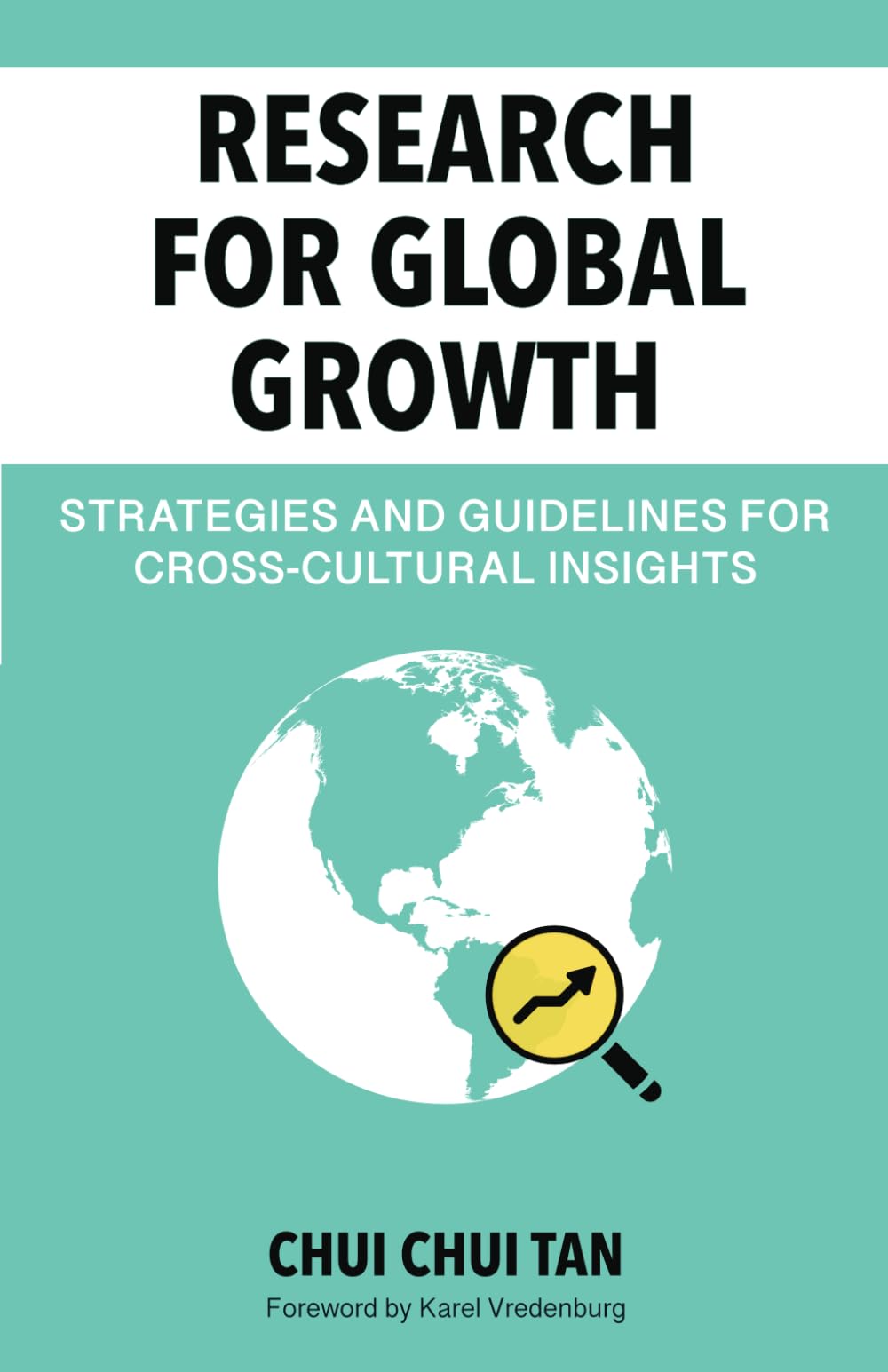 Research for Global Growth: Strategies and Guidance for Cross-Cultural Insights