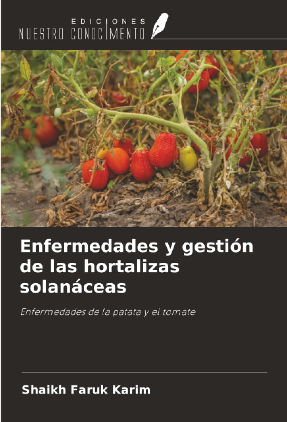 Enfermedades y gestión de las hortalizas solanáceas: Enfermedades de la patata y el tomate
