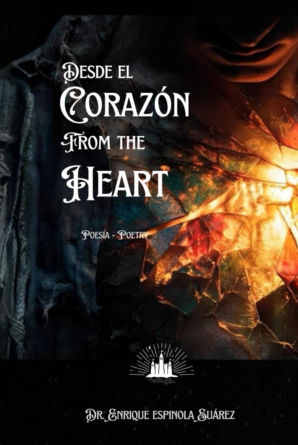 DESDE EL CORAZÓN- FROM THE HEART: POESIA ROMÁNTICA- ROMANTIC POETRY
