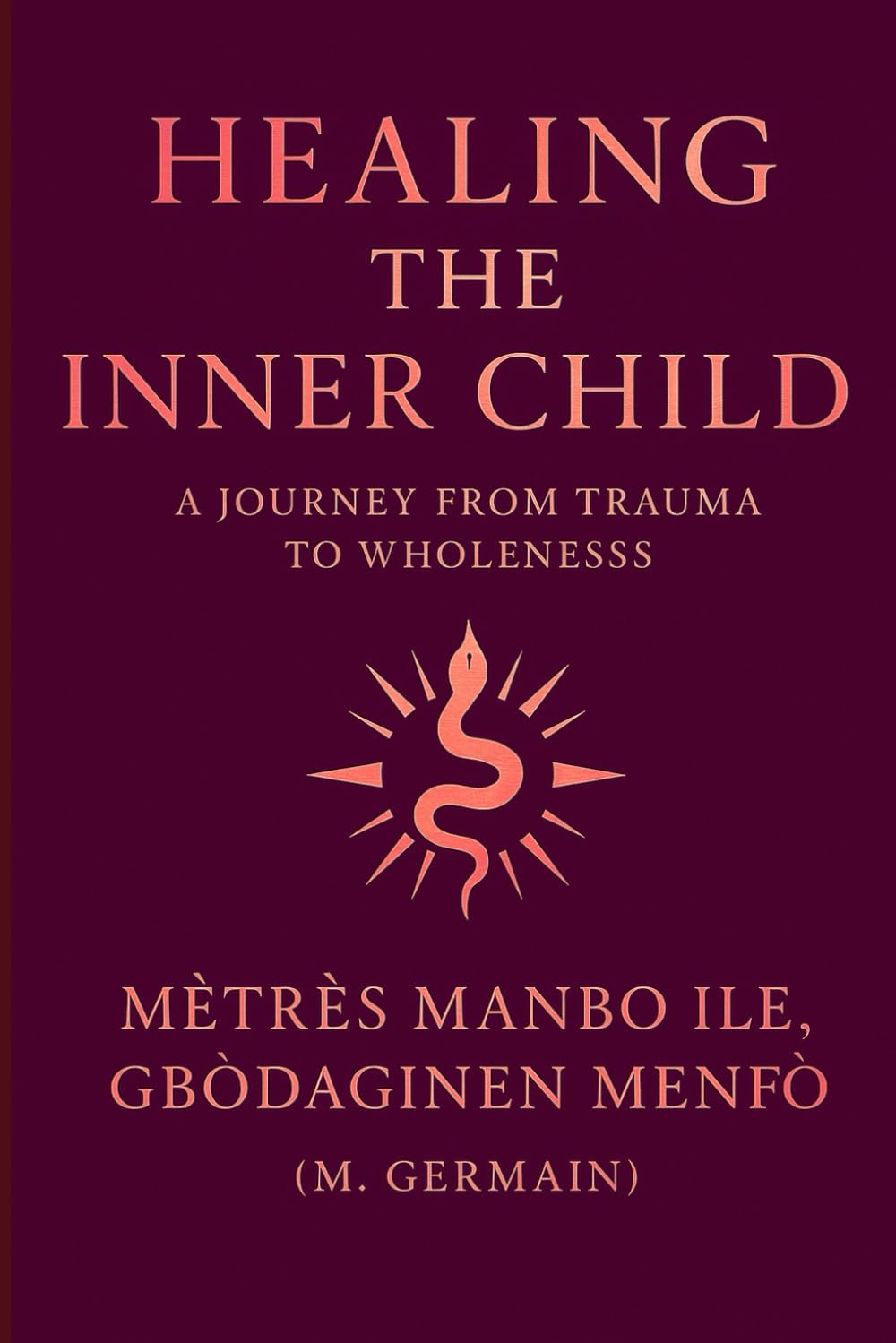 Healing the Inner Child: A Journey from Trauma to Wholeness