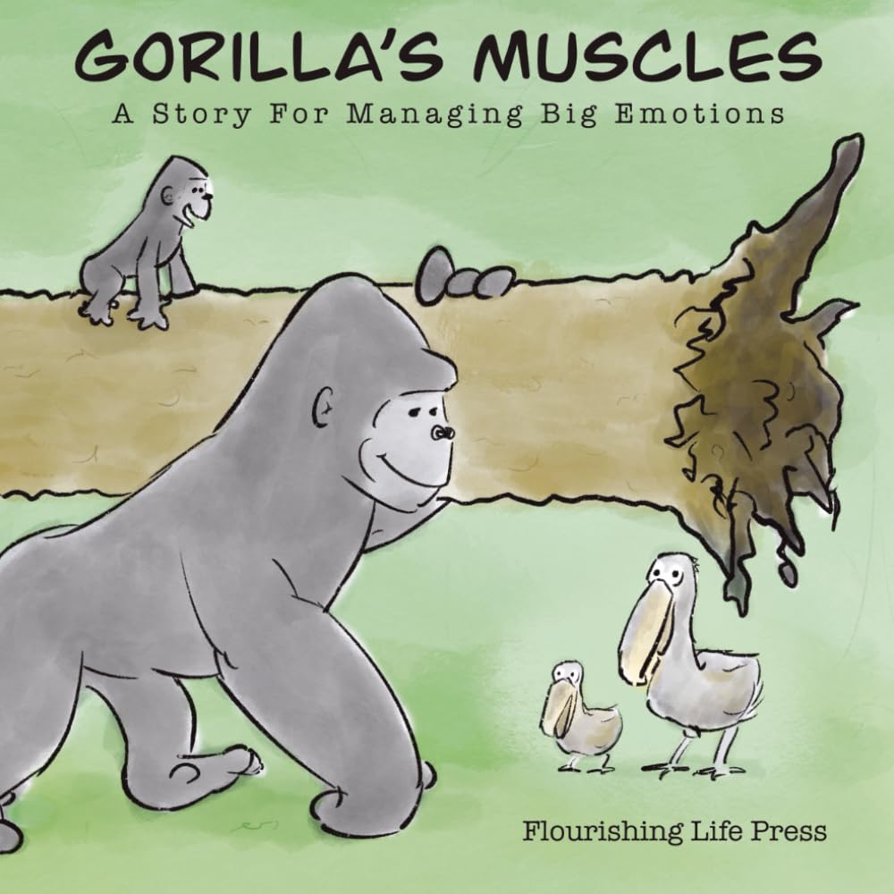 Gorilla’s Muscles: A story for managing big emotions
