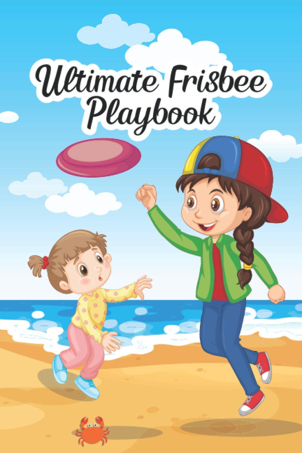 Buy Ultimate Frisbee Playbook Ultimate Frisbee Field Diagrams Playbook