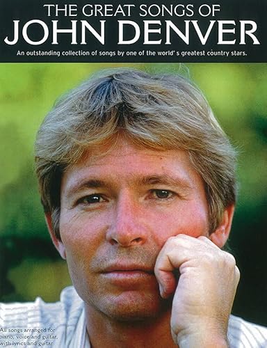 John Denver: The Great Songs Of John Denver: Piano, Vocal, Guitar: Artist