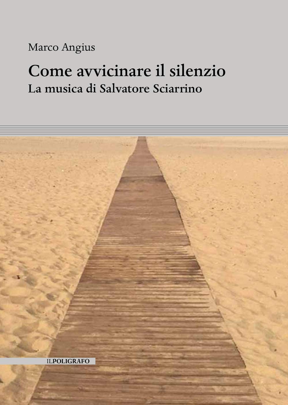Come Avvicinare Il Silenzio. La Musica Di Salvatore Sciarrino - 4