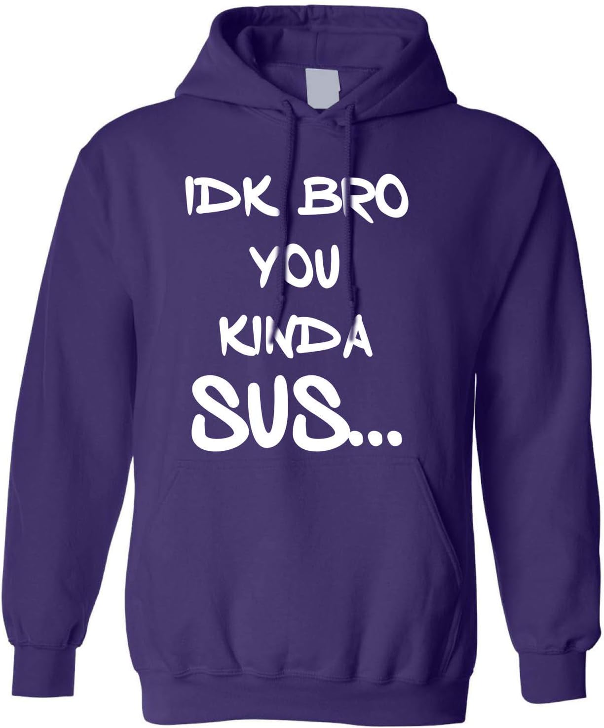 ALLNTRENDS Adult Hoodie IDK Bro You Kinda Sus Slang Funny Suspicious Sweatshirt