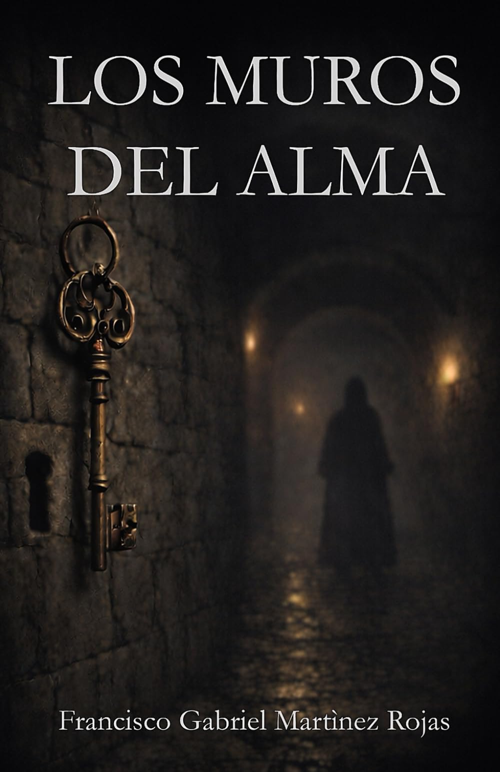 Los muros del alma: Una novela de silencio, culpa y obediencia