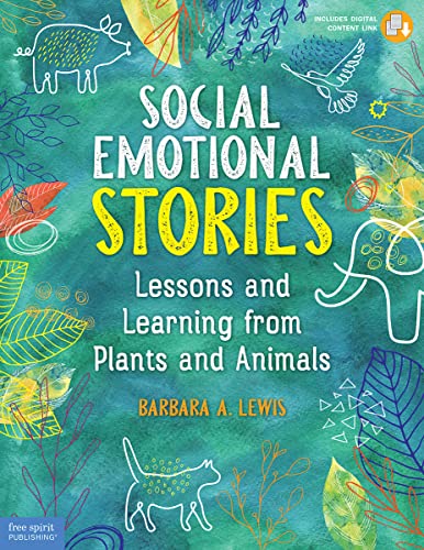 Social Emotional Stories: Lessons and Learning from Plants and Animals