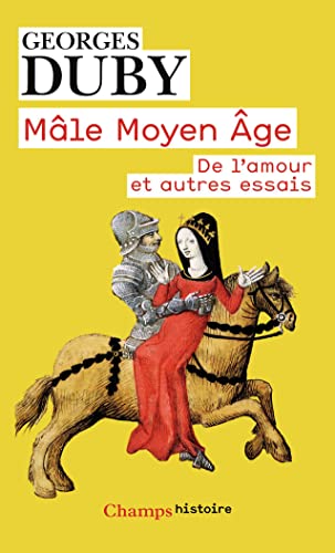 Mâle Moyen Âge: de l'amour et autres essais [French] 2081329832 Book Cover