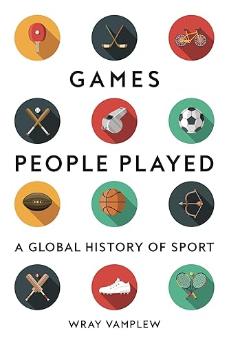 Games People Played: A Global History of Sport
