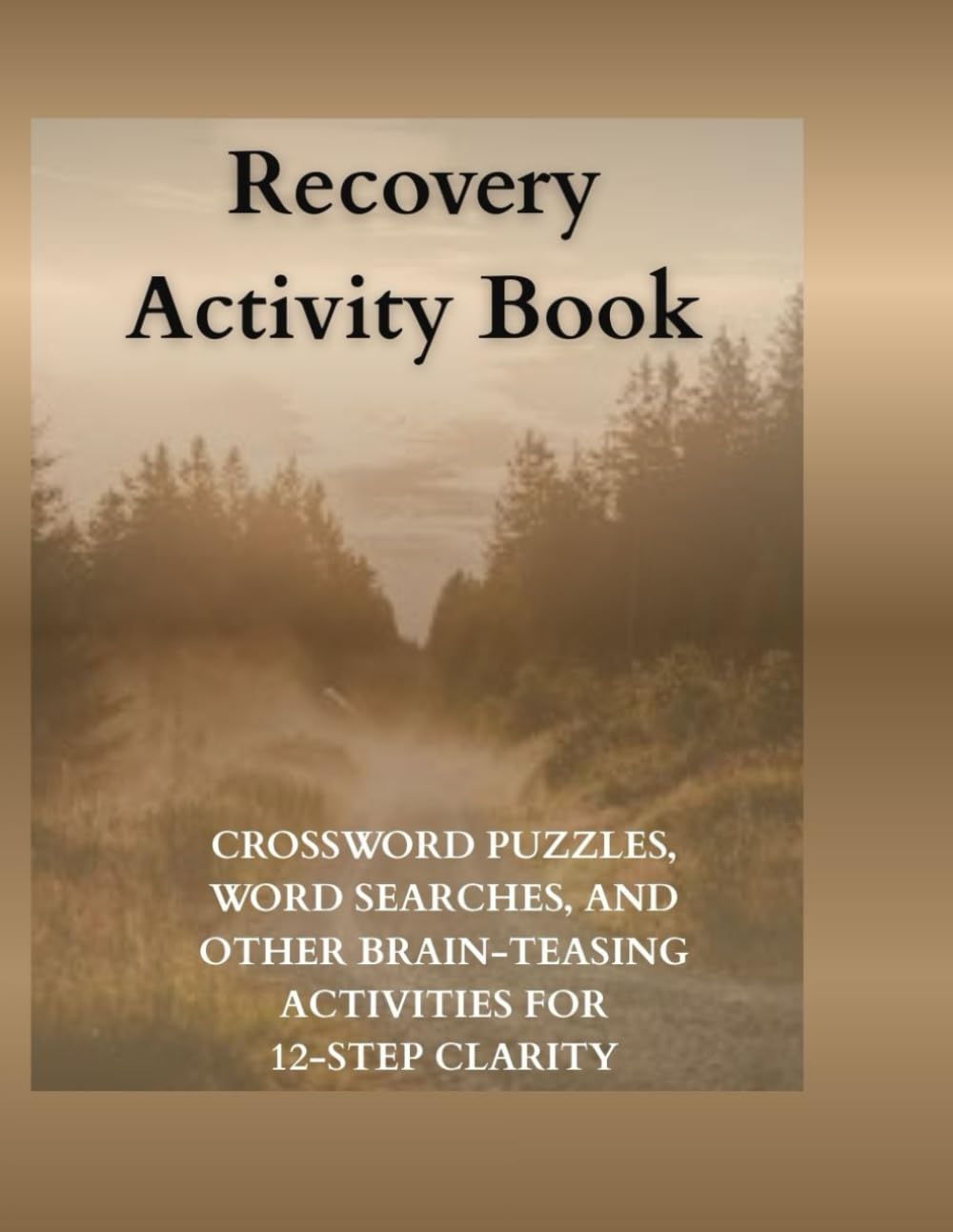 12 STEP Recovery Activity Book: Crossword, Word Search and Coloring