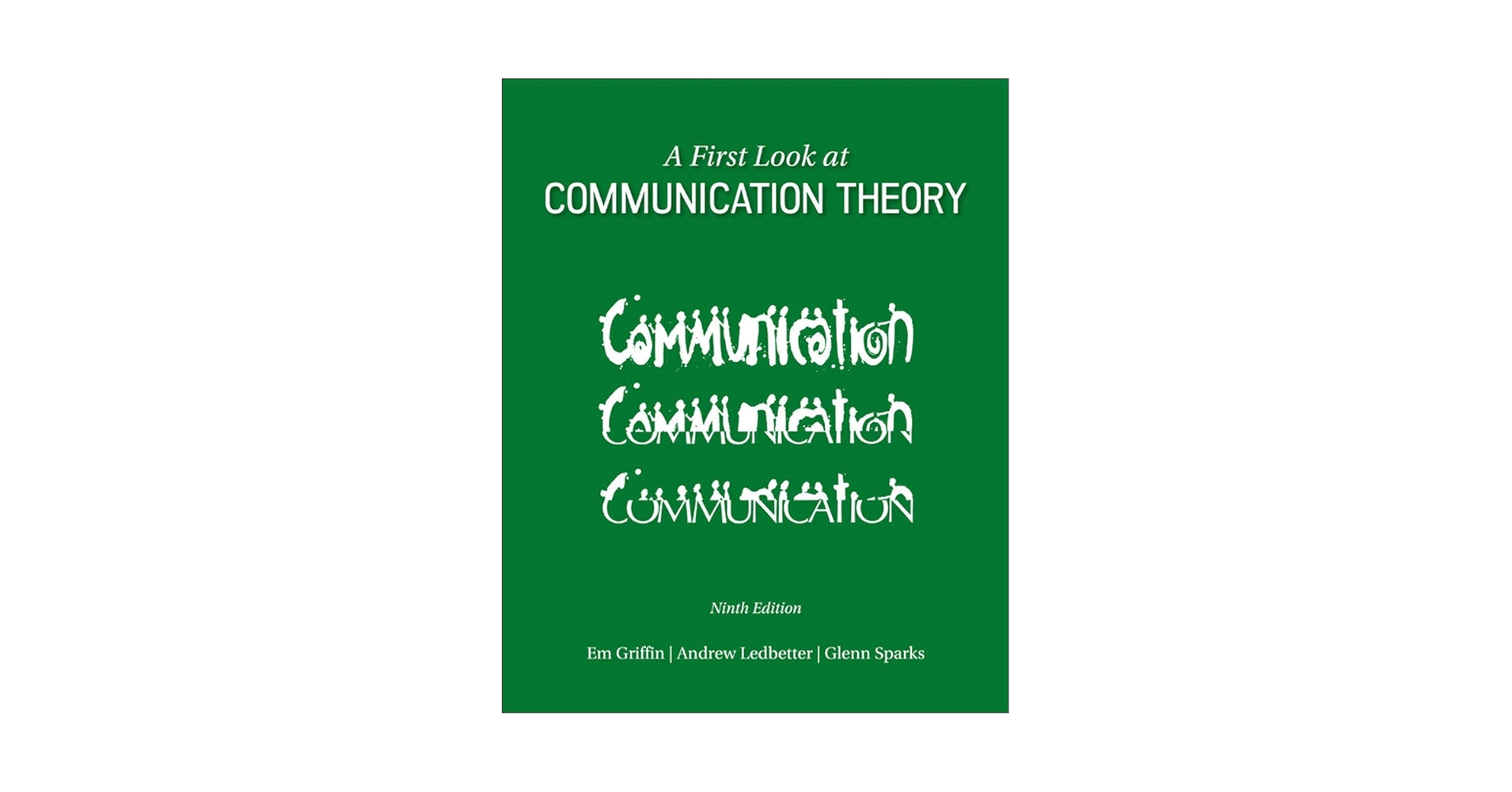 A First Look at Communication Theory: 9780073523927: Speech