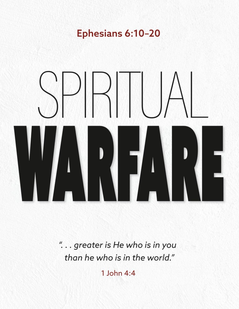Spiritual Warfare: "...greater is He who is in you than he who is in the world" 1 John 4:4