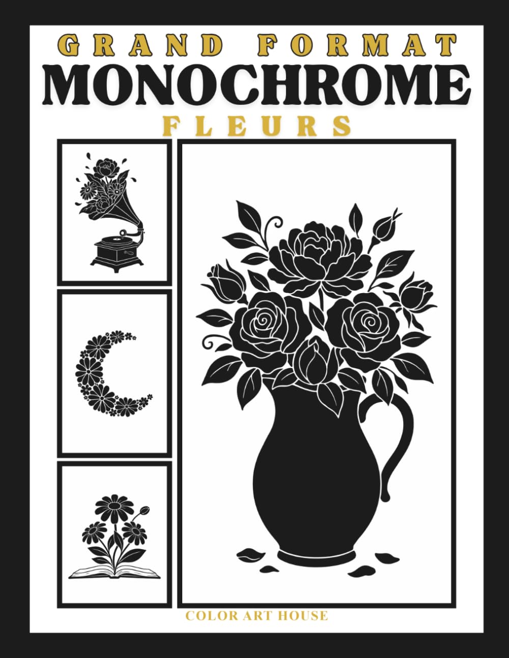 Livre de Coloriage Monochrome Adulte: Grand Format, 50 Illustrations de Fleurs Relaxante pour Adulte, Seniors et Débutants.