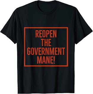 Reopen The Government Mane T-Shirt!