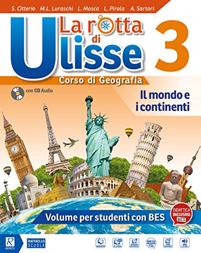 La rotta di Ulisse. Corso di geografia. BES. Per la Scuola media. Con ebook. Con espansione online. Con CD-Audio (Vol. 3