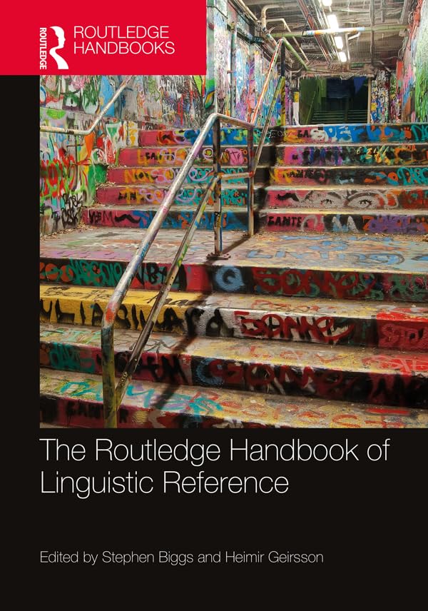 The Routledge Handbook of Linguistic Reference (Routledge Handbooks in Philosophy)