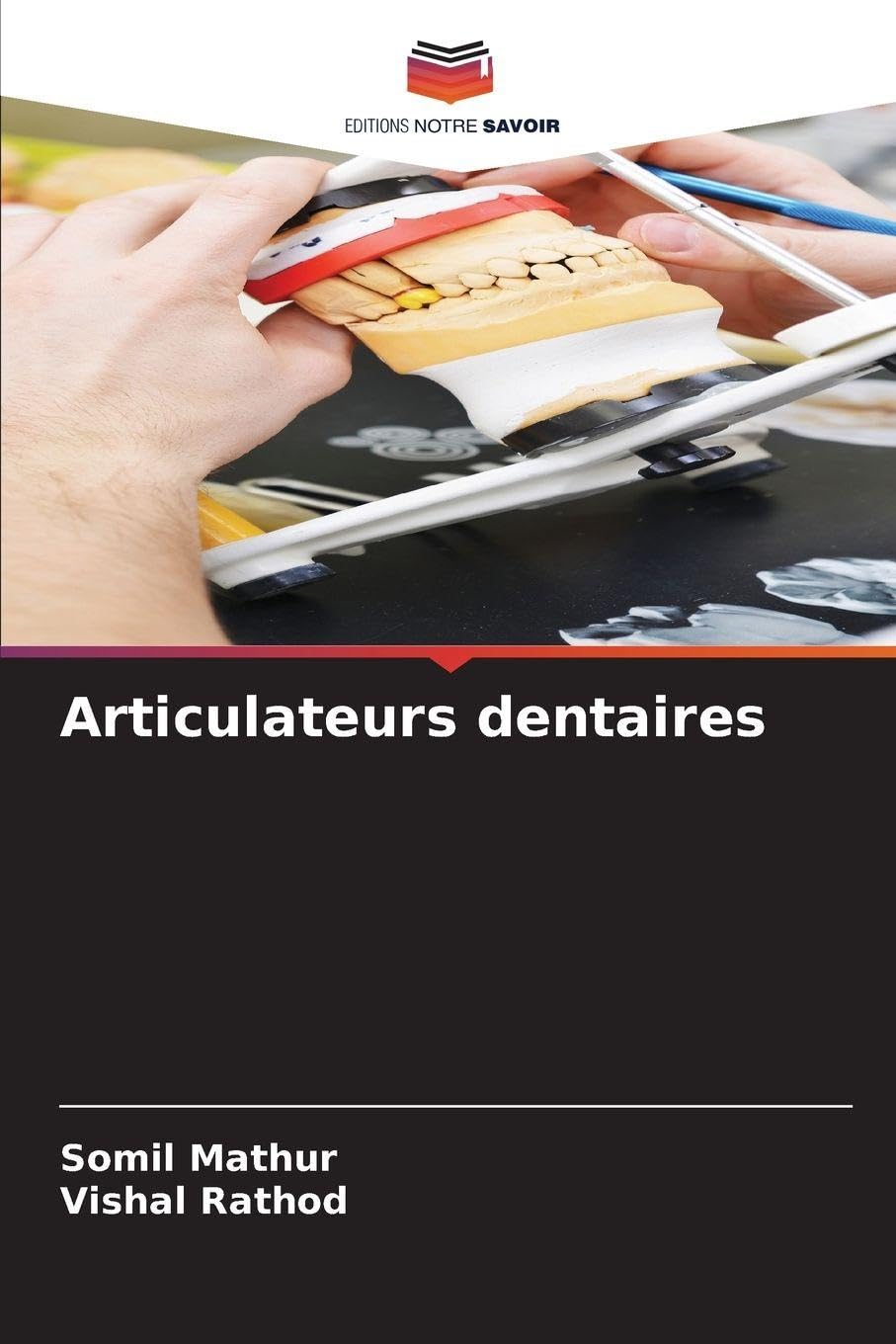 Articulateurs Dentaires - Guide Pratique pour Professionnels