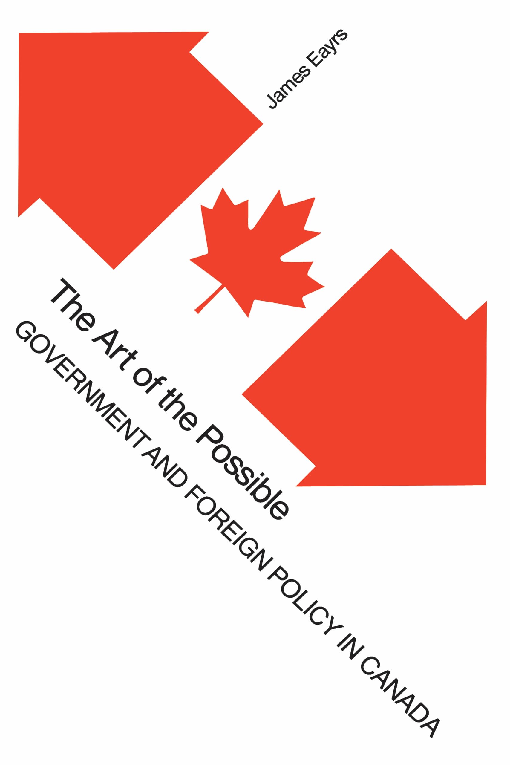 The Art of the Possible: Government and Foreign Policy in Canada (Heritage)