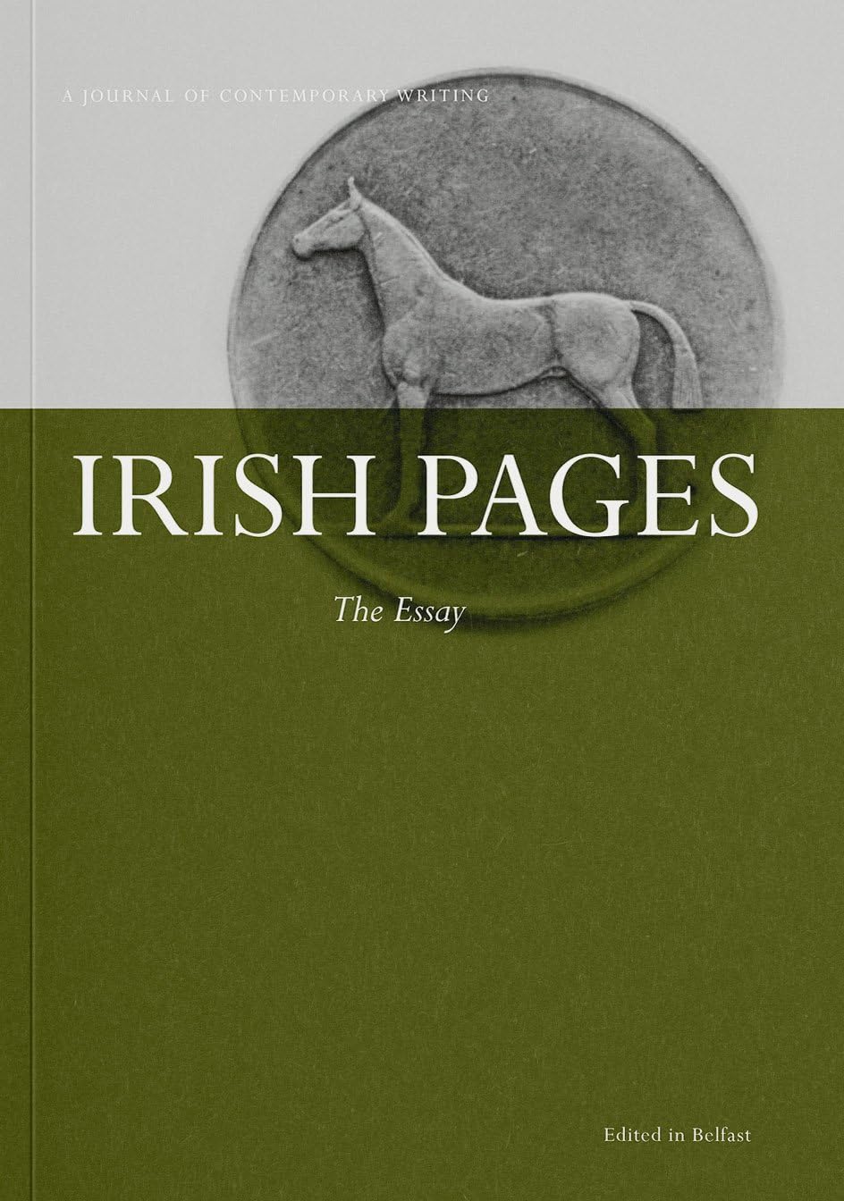 Irish Pages: A Journal of Contemporary Writing: "The Essay" (Vol 13, No 2)