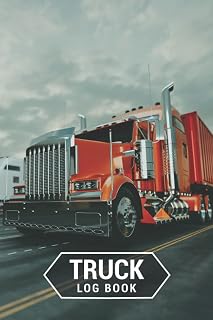 Truck Log Book: An Organized Record Book for Delivery Truck Van Drivers, Truckers
