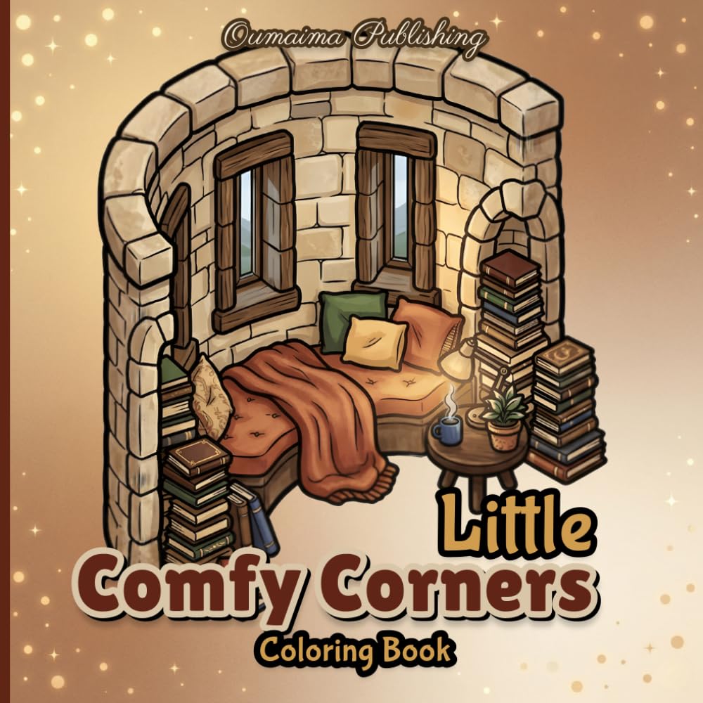 Little Comfy Corners Coloring Book: 50 Charming Cozy Corners – A Cute and Relaxing Coloring Book with Bold Line Designs for Adults, Teens, and Beginners