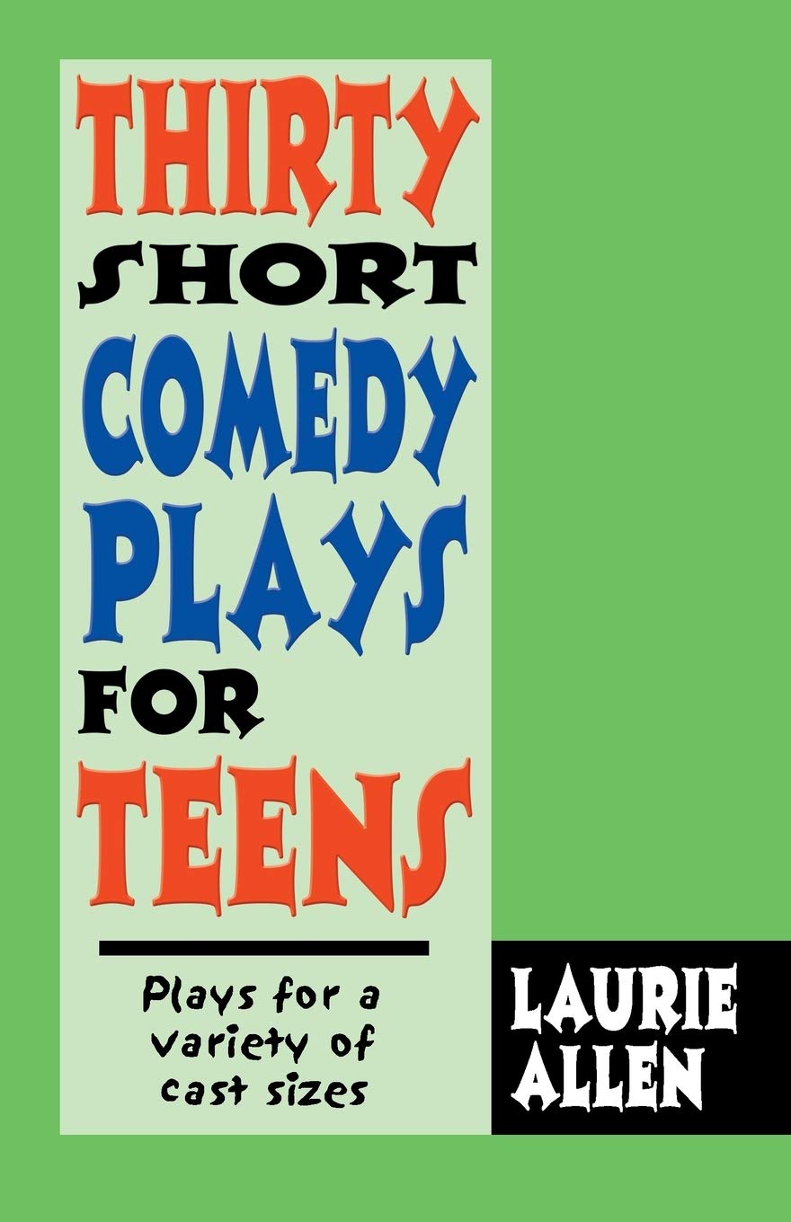 Meriwether Publishing Thirty Short Comedy Plays for Teens: Plays For a Variety of Cast Sizes
