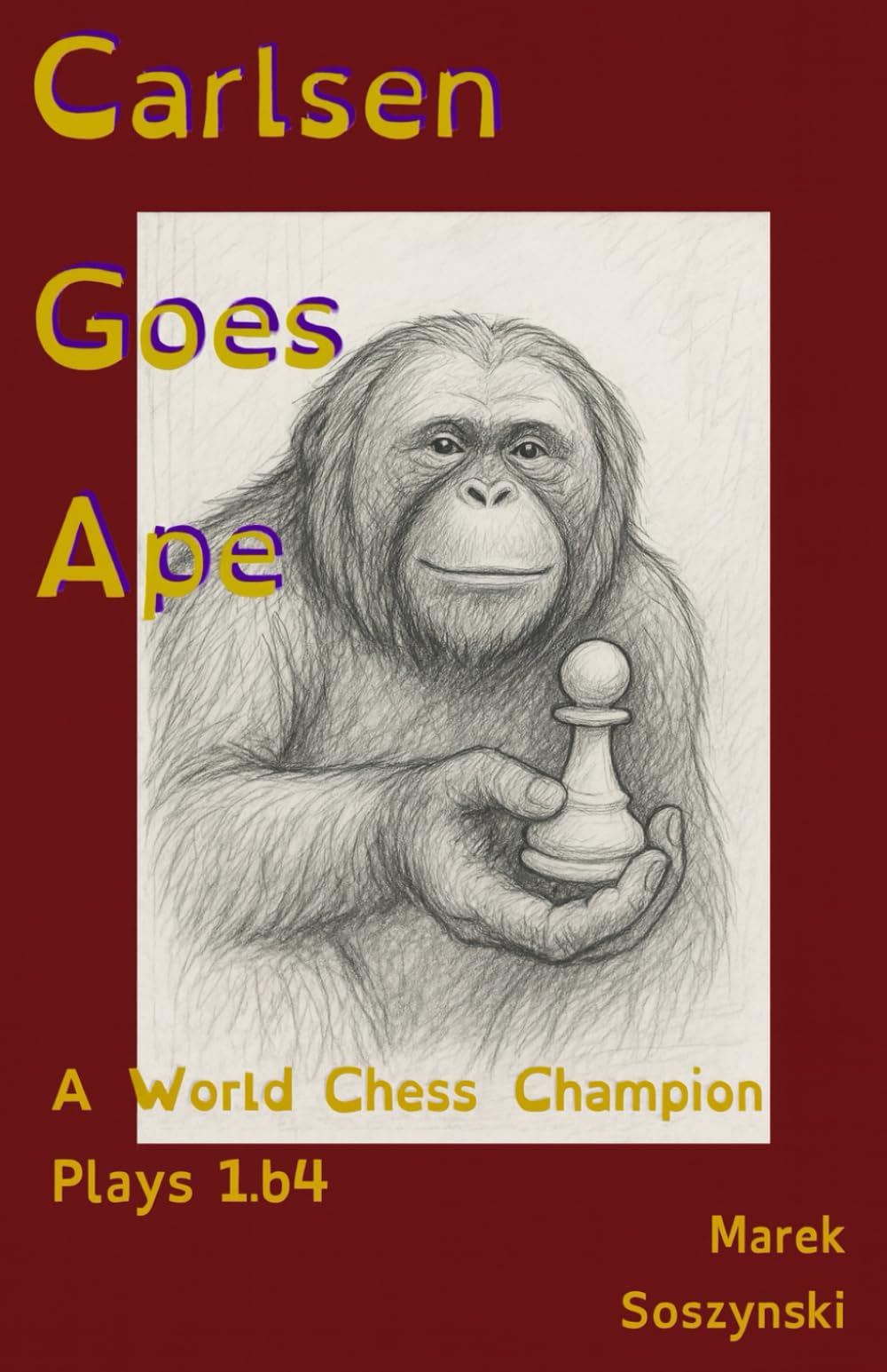 Carlsen Goes Ape: A World Chess Champion Plays 1.b4
